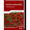 Antitrombotiká v klinickej praxi - Anna Remková, Milan Remko
