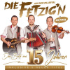 Die Fetzig'n aus dem Zillertal - Das Beste aus 15 Jahren (inkl. 5 neuer Titel) (CD)