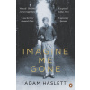 Imagine Me Gone Haslett Adam