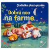 Svojtka Dobrú noc na farme Svetielka pred spaním