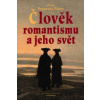 Člověk romantismu a jeho svět