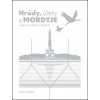 Hrúdy, úlety a Mordyje: Lednice, Valtice, Podluží