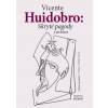 Skryté pagody a iné básne - Vicente Huidobro
