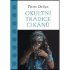 Okultní tradice Cikánů - Pierre Derlon