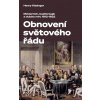 Obnovení světového řádu - Henry Kissinger