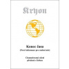 Kryon: Konec času - Nové informace pro osobní mír (1) (Kryonova kniha Jedna o duchovním růstu člověka byla napsána na počátku 90. let, kdy se na naší planetě začaly měnit energie a schylovalo se k pos