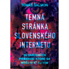 Temná stránka slovenského internetu - Tomáš Šalmon
