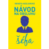 Návod na obsluhu šéfa - Renáta Názlerová