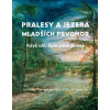 Pralesy a jezera mladších prvohor (Jaroslav Zajíc, Stanislav Opluštil, Jiří Svoboda)