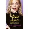 Není sestra jako sestra