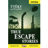 True Escape Stories/Útěky pravdivé příběhy
