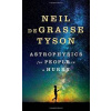 Astrophysics for People in a Hurry - Neil Degrasse Tyson, W. W. Norton & Company