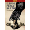 Ú.P.V.O. Peklo na zemi 12: Proměny - Mike Mignola