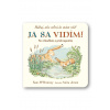 Já sa vidím! Hádaj, ako veľmi ťa mám rád! Sam Mc Bratney, ilustrace Anita Jeram