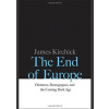 End of Europe: Dictators, Demagogues, and the Coming Dark Age - James Kirchick, Yale University Press