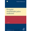 Evropské mezinárodní právo soukromé - Monika Pauknerová