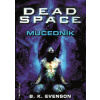 Dead Space - Mučedník - B. K. Evenson