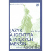 Jazyk a identita etnických menšin - Leoš Šatava