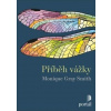 Příběh vážky - Monique Gray Smith