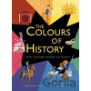 The Colours of History - Clive Gifford, Marc-Etienne Peintre (ilustrácie)