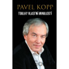 Toulky vlastní minulostí - Pavel Kopp