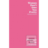 Women Dont Owe You Prett…