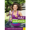 Half Marathon: A Complete Training Guide for Women (2nd edition) (Jeff Galloway)(Brožovaná)