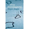 Slepá mapa - Mornštajnová Alena