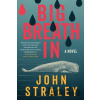 Big Breath In - John Straley