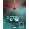 Doteky stínů (Roman Cílek)