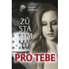 Zůstávám tu pro Tebe - Holčíková Zuzana