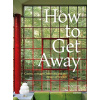 How To Get Away