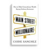 Main Street Millionaire - Codie Sanchez, Ebury Edge