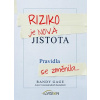 Riziko je nová jistota