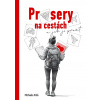 Průsery na cestách - Michaela Hrdá