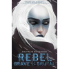 Rebel, Brave and Brutal (Winter, White and Wicked #2) - Shannon Dittemore