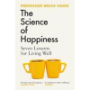 The Science of Happiness - Bruce Hood, Simon & Schuster Ltd