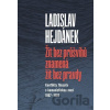 Žít bez průšvihů znamená žít bez pravdy - Ladislav Hejdánek, Jan Hron (editor)