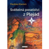 Světelná poselství z Plejád 5 - Pavlína Klemm