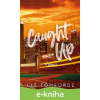 E-kniha Caught Up - V pasci - Liz Tomforde