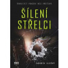 Šílení střelci - Jaromír Slušný