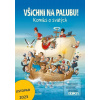 Všichni na palubu! - Kom… (Bruno Dolif)