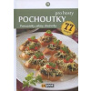 Pochoutky pro hosty - Pomazánky, saláty, chuťovky, 77 receptů - Kolektív