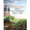 Dějiny legendárních zemí a míst - Eco Umberto