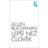 Lepší než člověk - Allen Buchanan