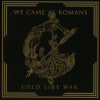 We Came As Romans - Cold Like War [CD]