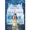 The House at Mermaid's Cove - Lindsay Jayne Ashford