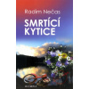 Smrtící kytice - Radim Nečas