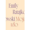 Moje Telo - Ratajkowski Emily