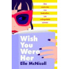 Wish You Were Her - Elle McNicoll, Pan Macmillan